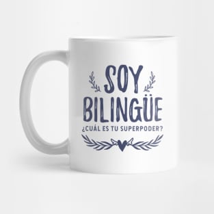 Soy bilingüe - ¿Cúal es tu superpoder? Mug